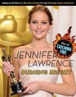Jennifer Lawrence: Burning Bright Triumph Books