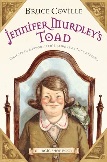 Jennifer Murdleys Toad: A Magic Shop Book Coville Bruce