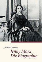 Jenny Marx. Die Biographie Limmroth Angelika
