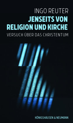 Jenseits von Religion und Kirche Königshausen & Neumann