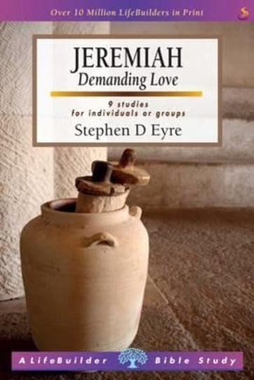 Jeremiah (Lifebuilder Study Guides). Demanding love Opracowanie zbiorowe