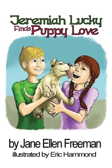 Jeremiah Lucky Finds Puppy Love Freeman Jane Ellen