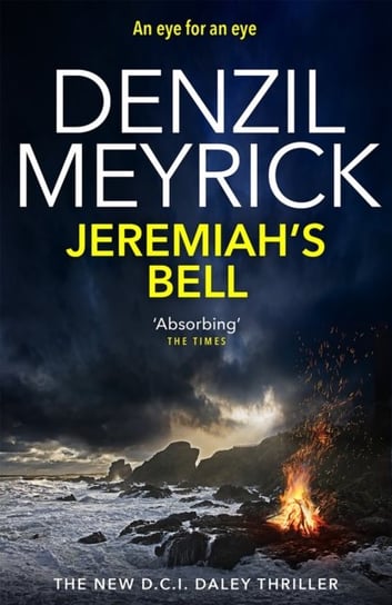 Jeremiahs Bell: A D.C.I. Daley Thriller Meyrick Denzil