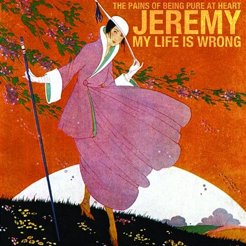 Jeremy/My Life Is Wrong The Pains Of Being Pure At Heart