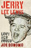 Jerry Lee Lewis: Lost and Found Bonomo Joe