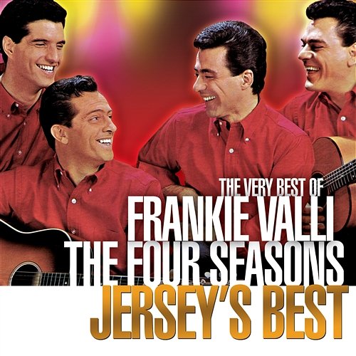 Jersey's Best Frankie Valli & The Four Seasons