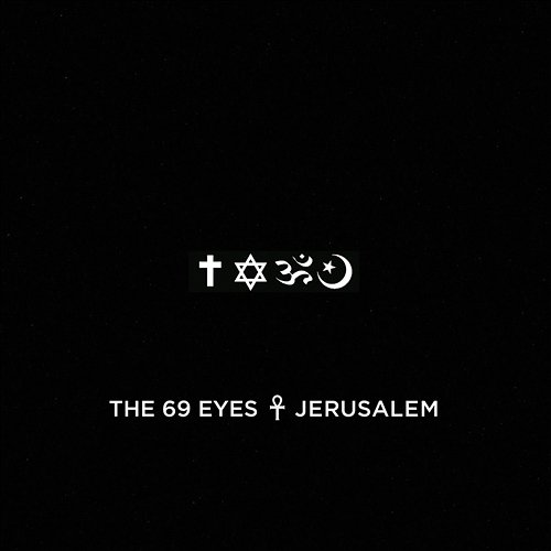 Jerusalem The 69 Eyes