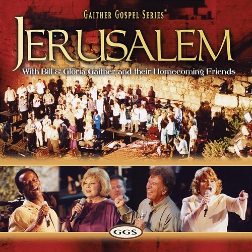 Jerusalem Homecoming Bill & Gloria Gaither