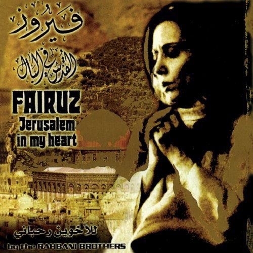 Jerusalem In My Heart Fairuz