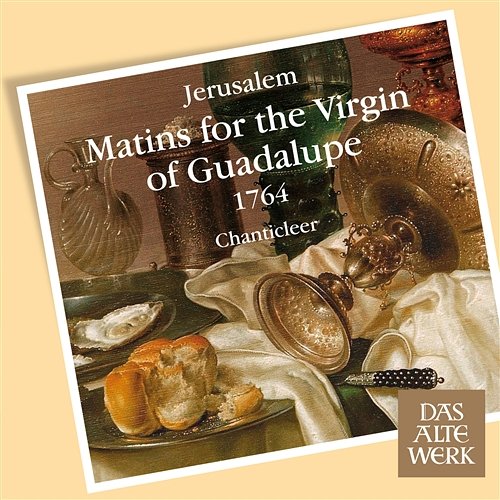 Jerúsalem : Matins for the Virgin of Guadalupe 1764 Chanticleer