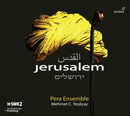 Jerusalem - The city of pilgrimage Pera Ensemble