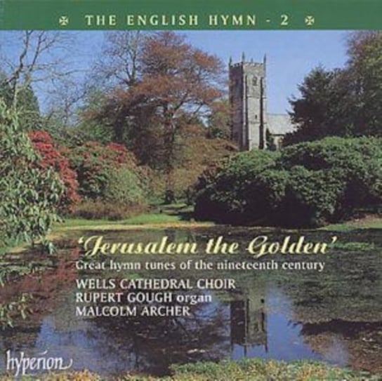 Jerusalem the Golden - The English Hymn 2 Hyperion