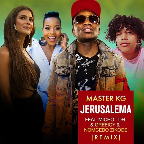 Jerusalema Master KG feat. Micro TDH, Greeicy, Nomcebo Zikode