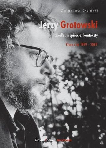 Jerzy Grotowski Osiński Zbigniew