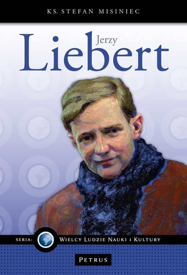 Jerzy Liebert Misiniec Stefan