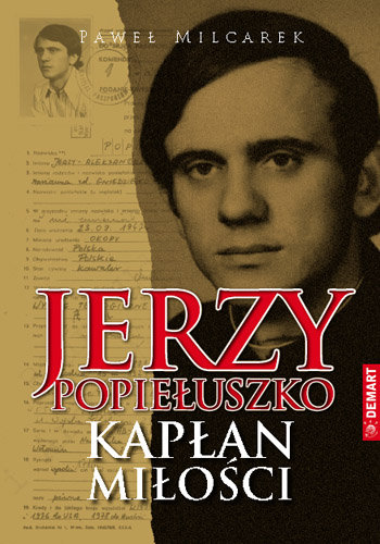 Jerzy Popiełuszko. Kapłan miłości Milcarek Paweł