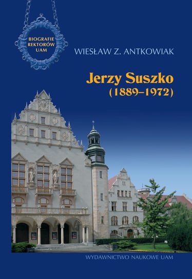 Jerzy Suszko 1889-1972 Antkowiak Z. Wiesław
