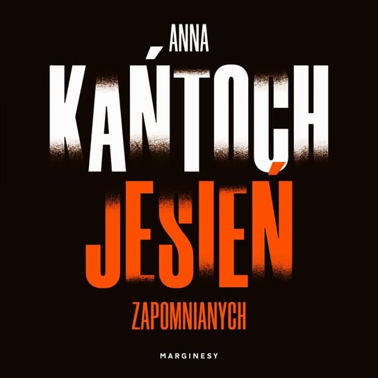 Jesień zapomnianych. Tom 3 - audiobook Kańtoch Anna