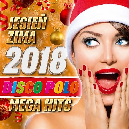 Jesień Zima 2018 Disco Polo Mega Hits Various Artists