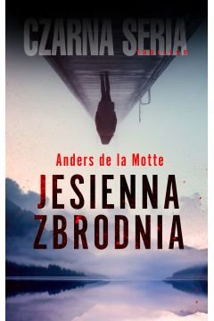 Jesienna zbrodnia De La Motte Anders