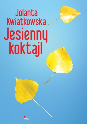 Jesienny koktajl Kwiatkowska Jolanta