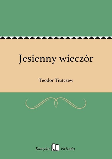 Jesienny wieczór Tiutczew Teodor