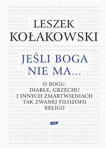 Jeśli Boga nie ma... Kołakowski Leszek