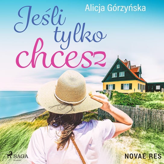 Jeśli tylko chcesz Alicja Gorzynska