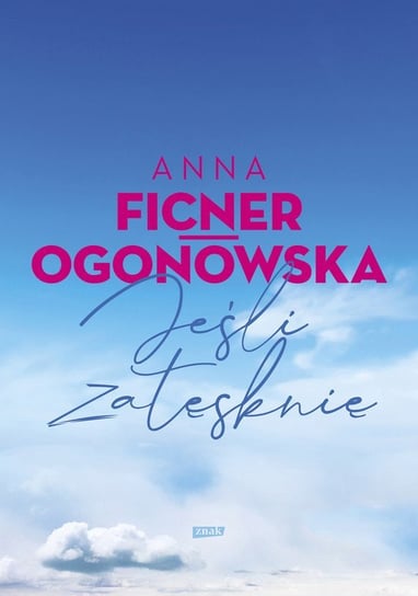 Jeśli zatęsknię Ficner-Ogonowska Anna
