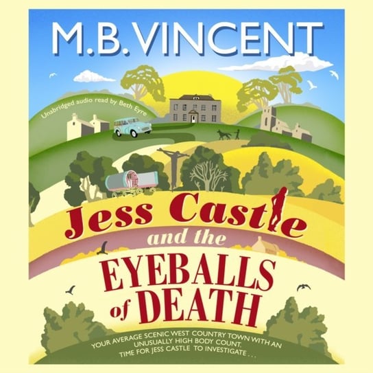 Jess Castle and the Eyeballs of Death M. B. Vincent