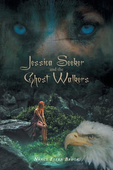 Jessica Seeker and the Ghost Walkers Brook Nancy Ellen