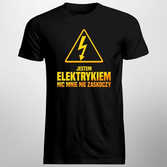 Jestem elektrykiem, nic mnie nie zaskoczy - męska koszulka na prezent dla elektryka Koszulkowy