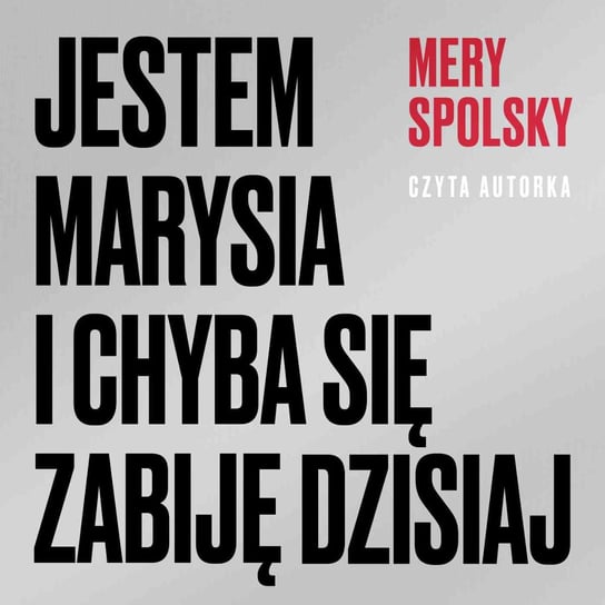 Jestem Marysia i chyba się zabiję dzisiaj Mery Spolsky