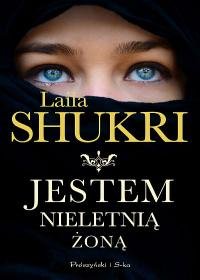 Jestem nieletnią żoną Shukri Laila
