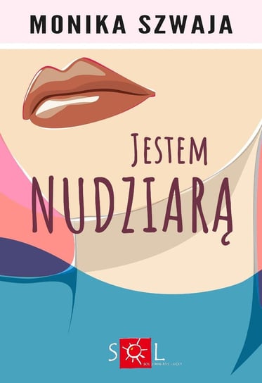 Jestem nudziarą - ebook mobi Szwaja Monika