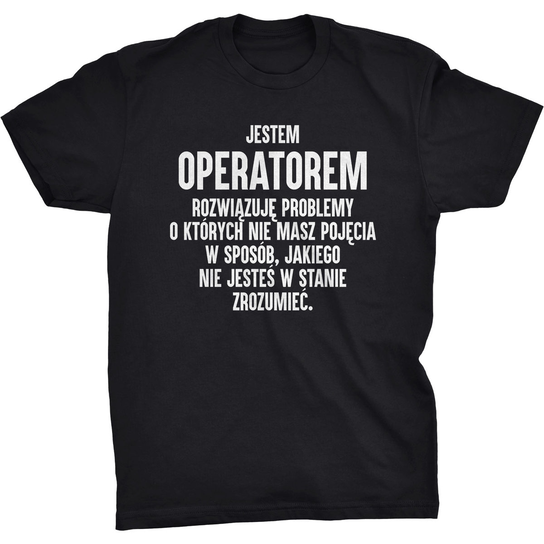 Jestem Operatorem Koszulka Dla Operatora Prezent GILDAN