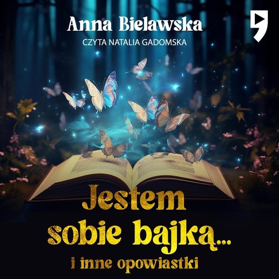 Jestem sobie bajką... i inne opowiastki - audiobook Anna Bielawska