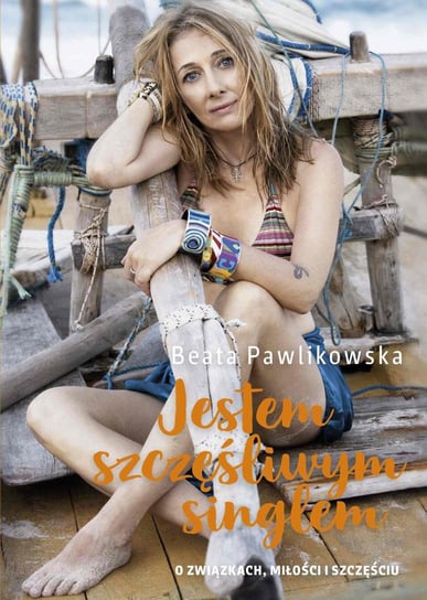 Jestem szczęśliwym singlem Pawlikowska Beata