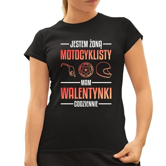 Jestem żoną motocyklisty, mam walentynki codziennie - damska koszulka na prezent Koszulkowy