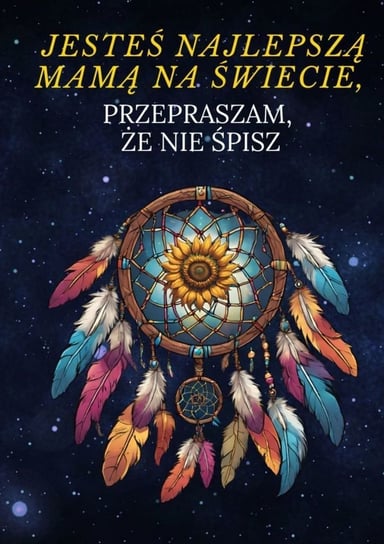 Jesteś najlepszą mamą na świecie, przepraszam, że nie śpisz - ebook epub Rachel Guardian