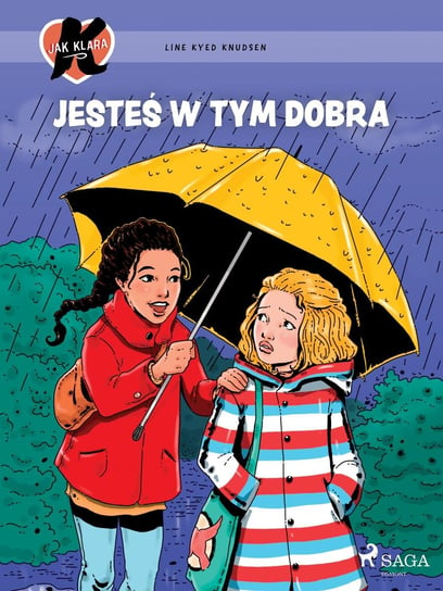 Jesteś w tym dobra. K jak Klara. Tom 22 - ebook mobi Knudsen Line Kyed