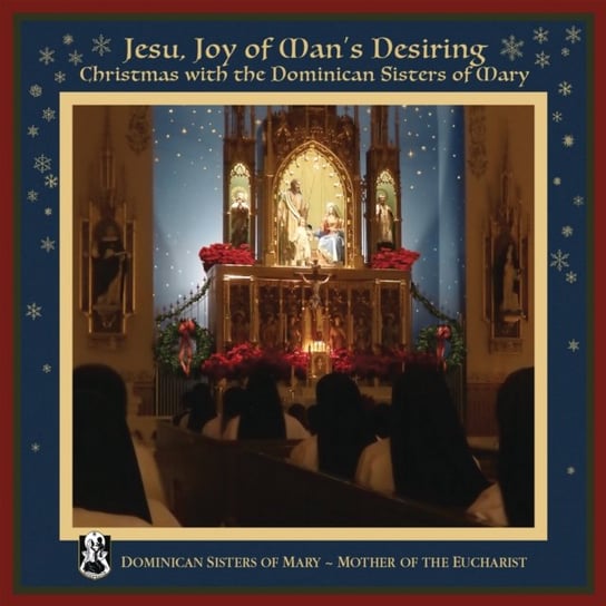 Jesu,Joy of Man's Desiring Dominican Sisters of Mary, Mother of Eucharist