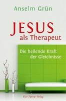 Jesus als Therapeut Grun Anselm