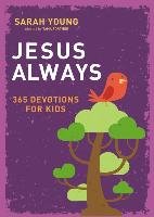 Jesus Always: 365 Devotions for Kids Young Sarah
