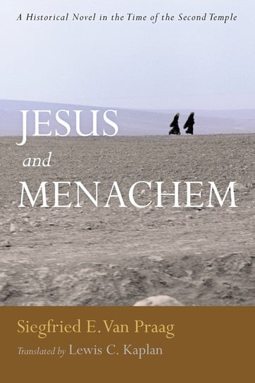 Jesus and Menachem van Praag Siegfried E.
