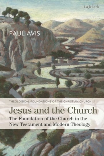 Jesus and the Church. The Foundation of the Church in the New Testament and Modern Theology Opracowanie zbiorowe