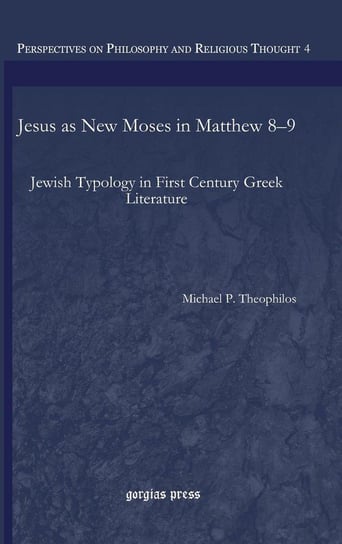 Jesus as New Moses in Matthew 8-9 Theophilos Michael