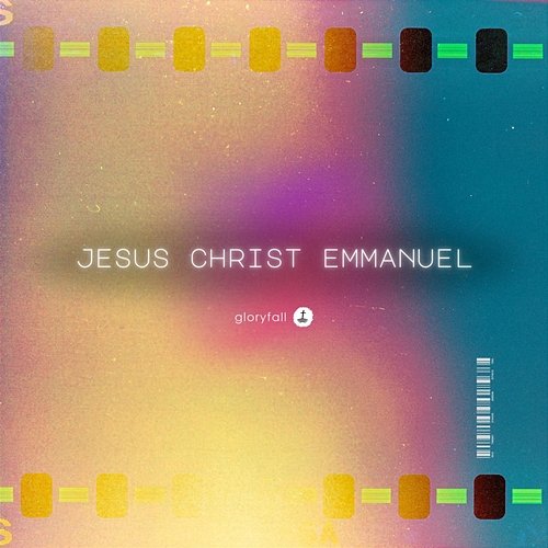 Jesus Christ Emmanuel gloryfall