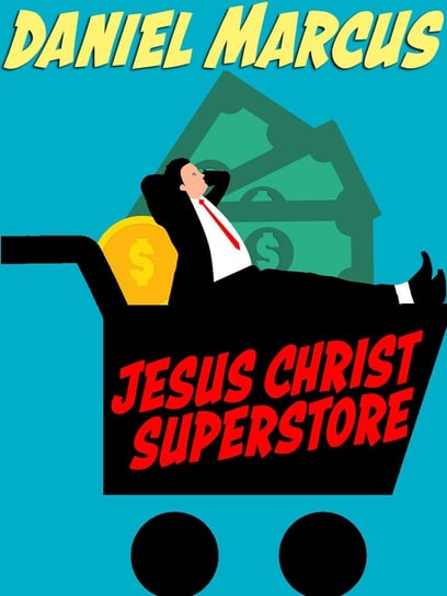 Jesus Christ Superstore Daniel Marcus