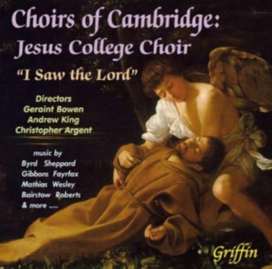 Jesus College Choir: I Saw The Lord Griffin Records